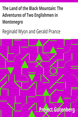 The Land of the Black Mountain: The Adventures of Two Englishmen in Montenegro cover