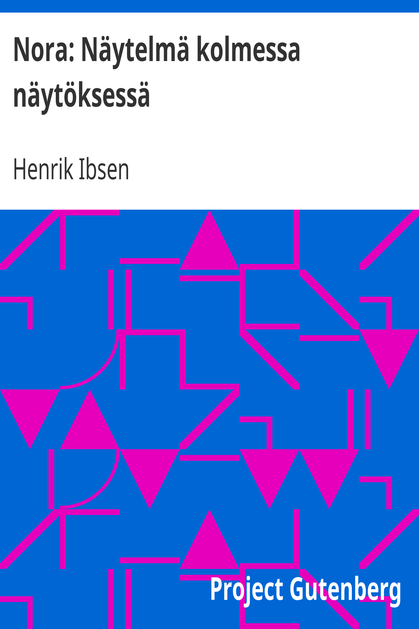 Nora: Näytelmä kolmessa näytöksessä cover