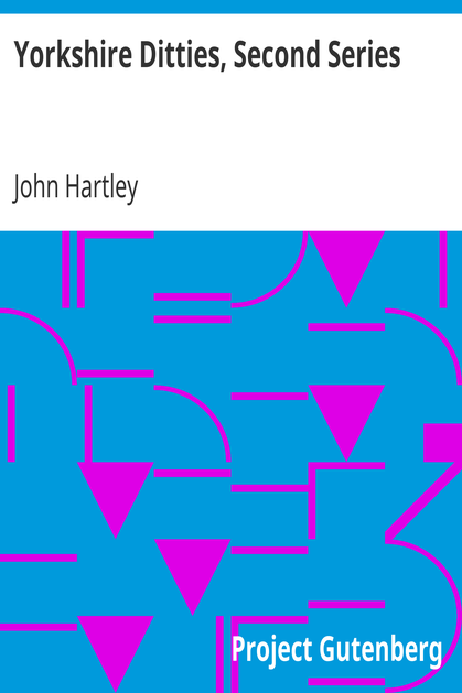 Yorkshire Ditties, Second Series / To which is added The Cream of Wit and Humour / from his Popular Writings cover