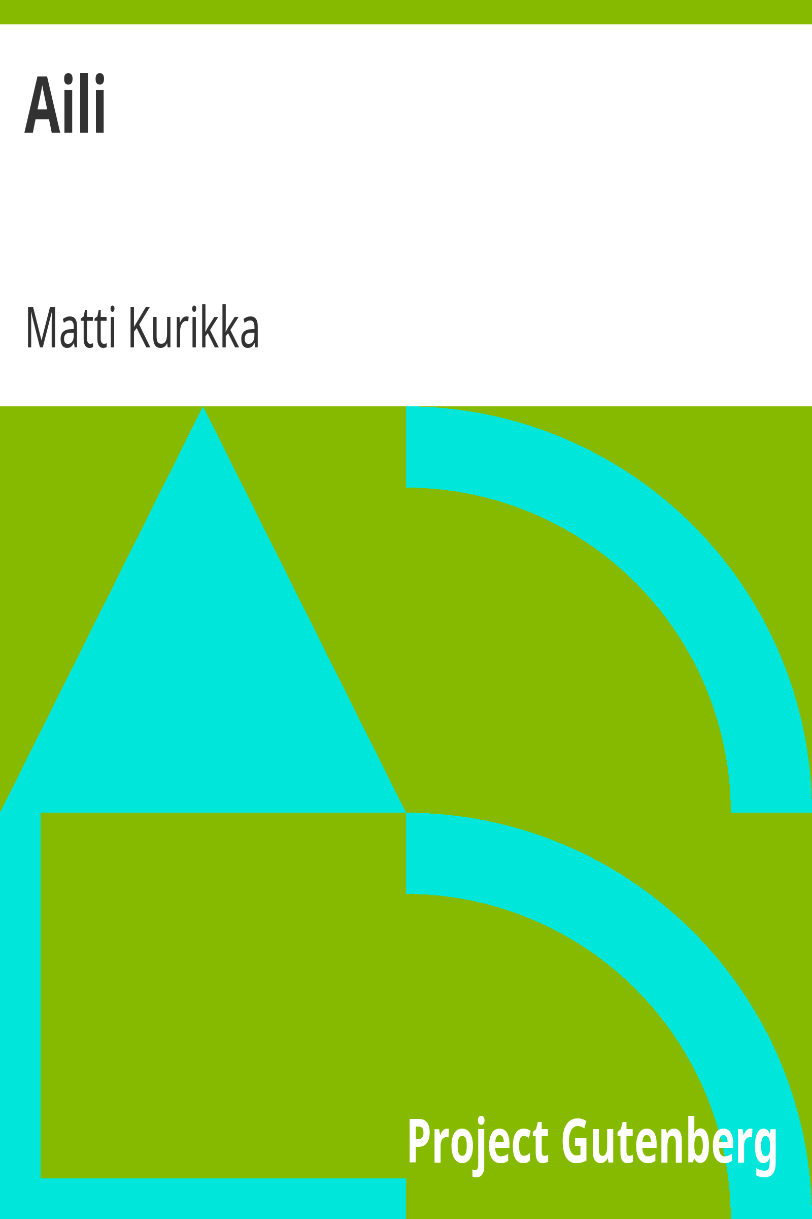 Aili / Näytelmä viidessä näytöksessä, kuudessa kuvaelmassa cover