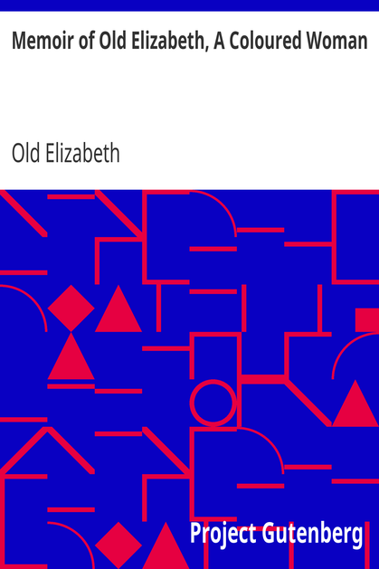 Memoir of Old Elizabeth, A Coloured Woman cover