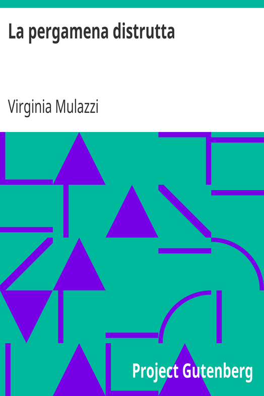 La pergamena distrutta / Romanzo del secolo XVI cover