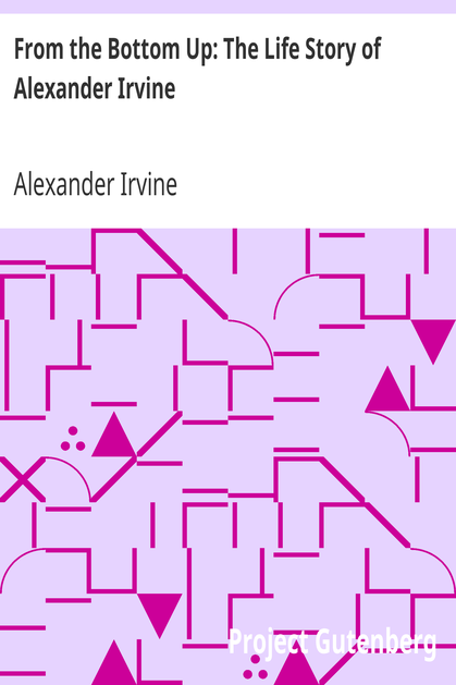 From the Bottom Up: The Life Story of Alexander Irvine cover