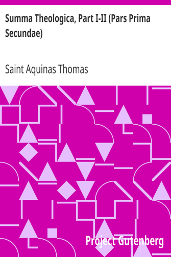 Summa Theologica, Part I-II (Pars Prima Secundae) / From the Complete American Edition cover