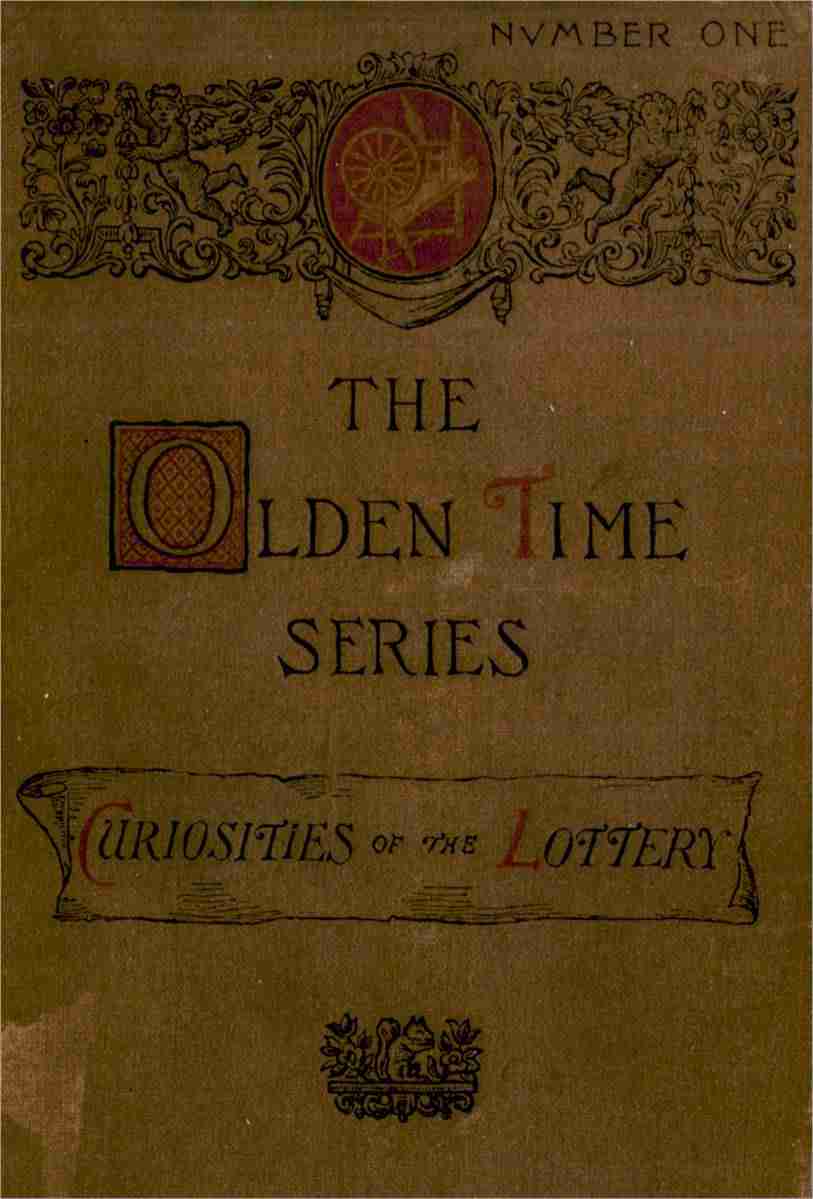 The Olden Time Series, Vol. 1: Curiosities of the Old Lottery / Gleanings Chiefly from Old Newspapers of Boston and Salem, Massachusetts cover