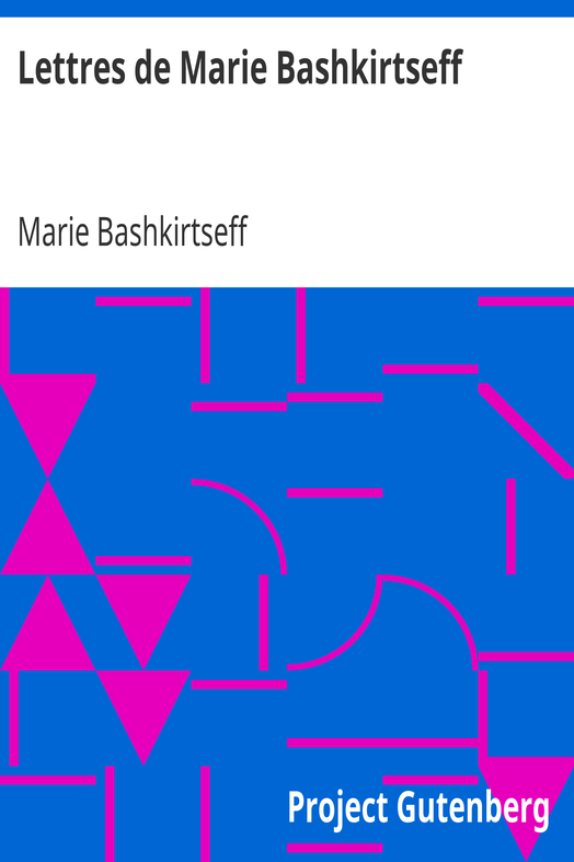 Lettres de Marie Bashkirtseff / Préface de François Coppée cover