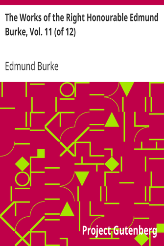 The Works of the Right Honourable Edmund Burke, Vol. 11 (of 12) cover