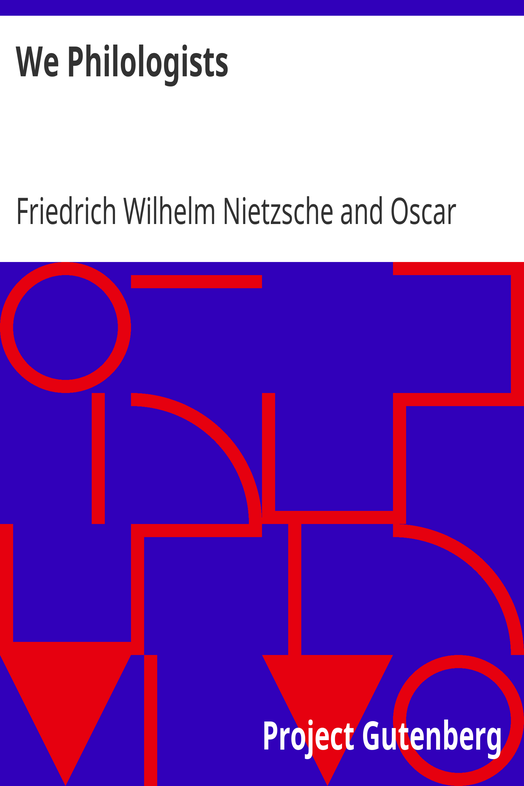 We Philologists / Complete Works of Friedrich Nietzsche, Volume 8 cover