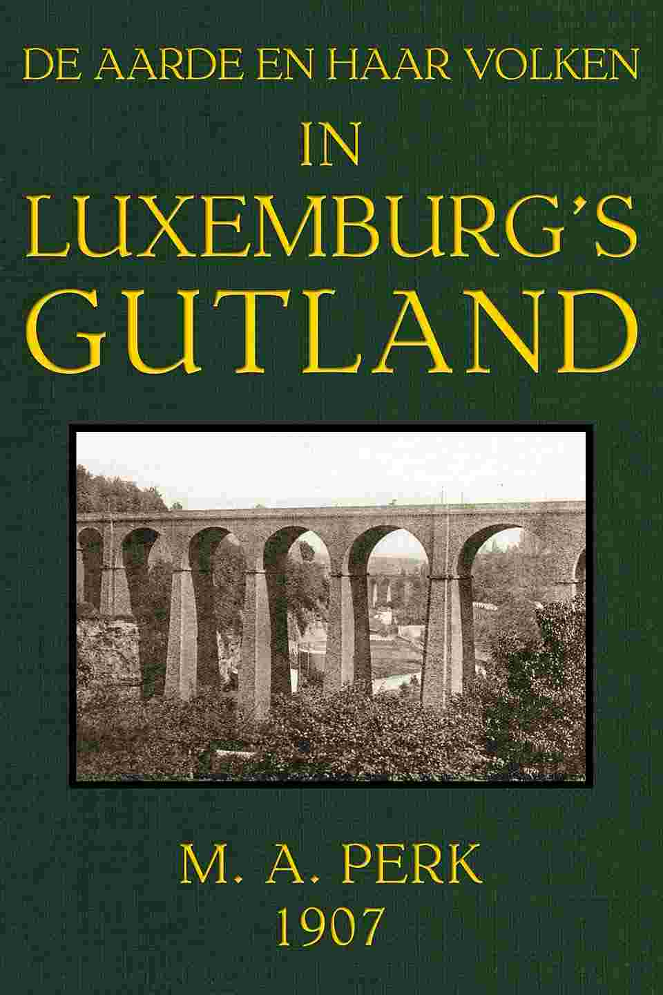 In Luxemburg's Gutland / De Aarde en haar Volken, 1907 cover