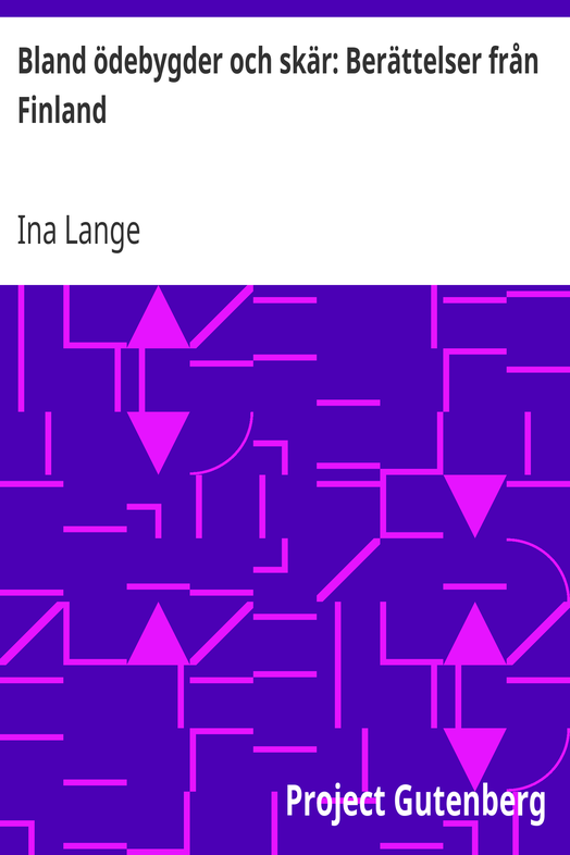 Bland ödebygder och skär: Berättelser från Finland cover
