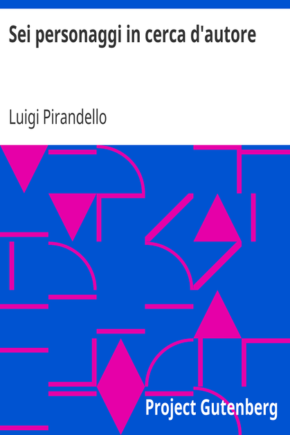 Sei personaggi in cerca d'autore cover