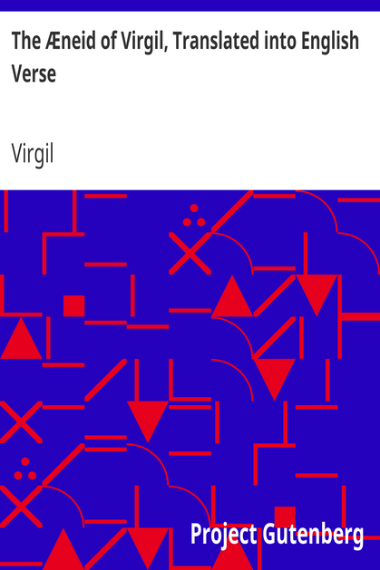 The Æneid of Virgil, Translated into English Verse cover