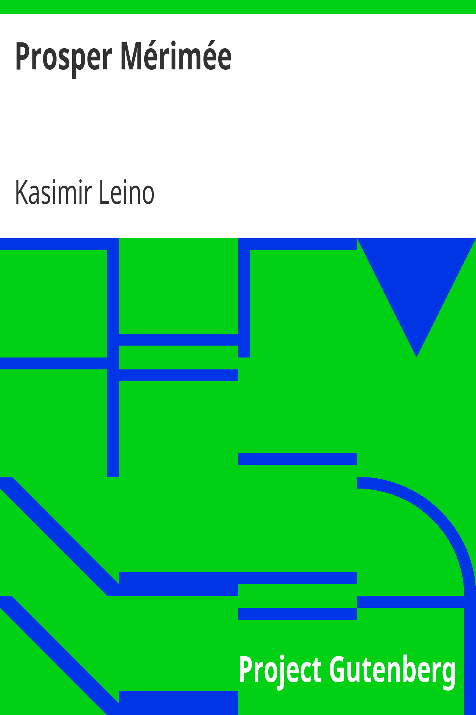 Prosper Mérimée / Elämäkerta ja teokset kirjallisuushistorialliselta kannalta cover