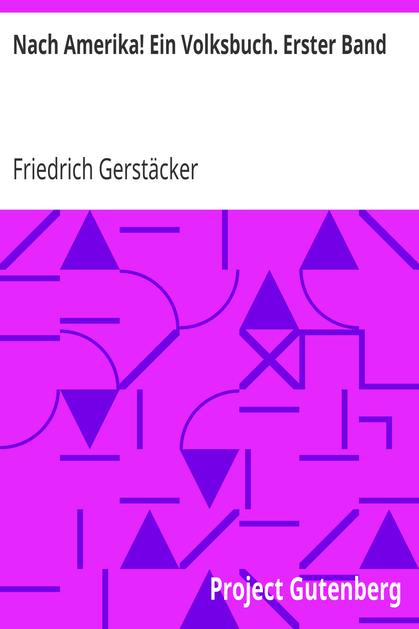 Nach Amerika! Ein Volksbuch. Erster Band cover