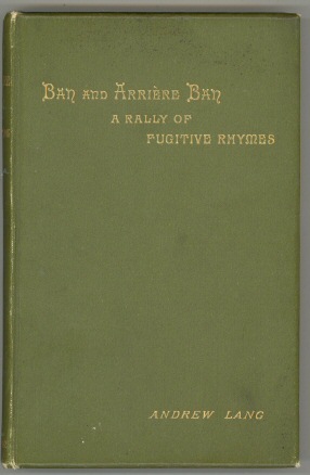 Ban and Arriere Ban: A Rally of Fugitive Rhymes cover