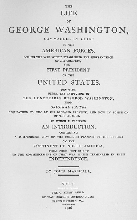 The Life of George Washington, Vol. 1 / Commander in Chief of the American Forces During the War / which Established the Independence of his Country and First / President of the United States cover