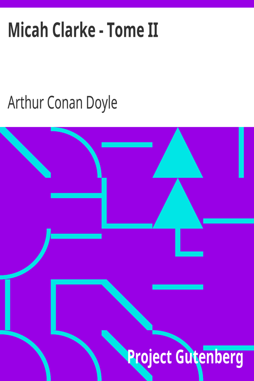 Micah Clarke - Tome II / Le Capitaine Micah Clarke cover