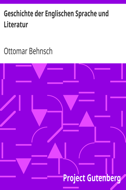 Geschichte der Englischen Sprache und Literatur / von den ältesten Zeiten bis zur Einführung der Buchdruckerkunst cover