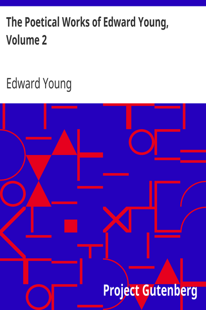 The Poetical Works of Edward Young, Volume 2 cover