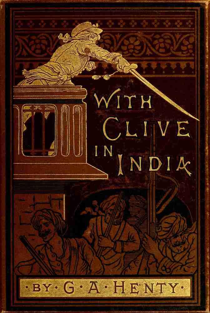 With Clive in India; Or, The Beginnings of an Empire cover