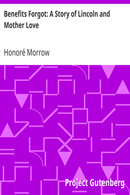 Benefits Forgot: A Story of Lincoln and Mother Love cover