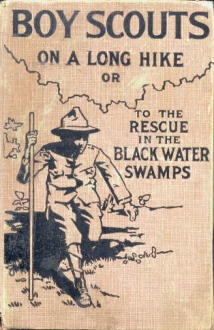 Boy Scouts on a Long Hike; Or, To the Rescue in the Black Water Swamps cover