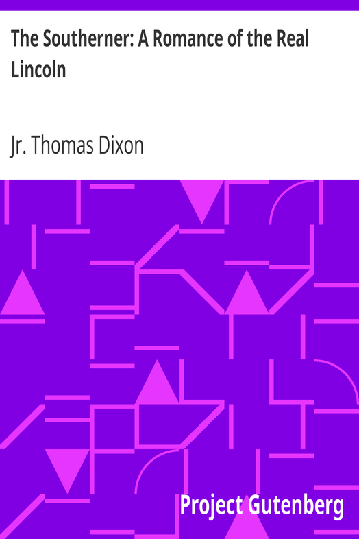 The Southerner: A Romance of the Real Lincoln cover