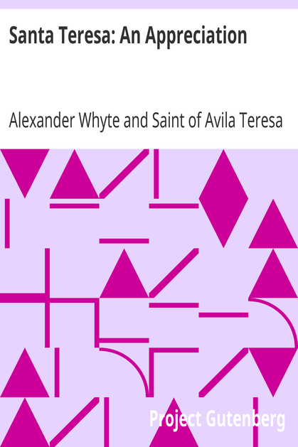 Santa Teresa: An Appreciation / With Some of the Best Passages of the Saint's Writings cover