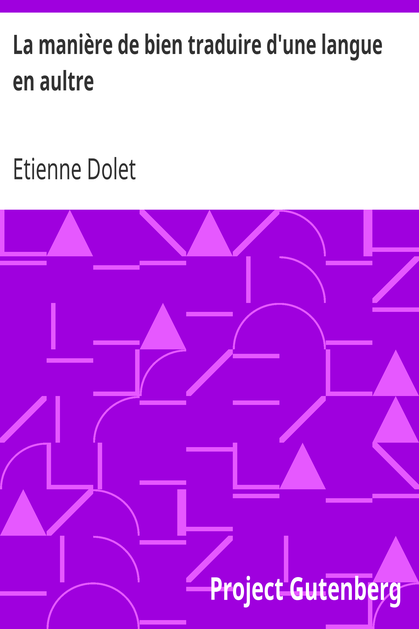 La manière de bien traduire d'une langue en aultre cover