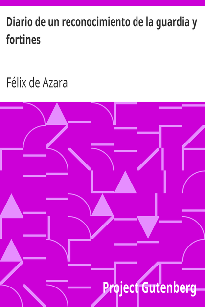 Diario de un reconocimiento de la guardia y fortines cover