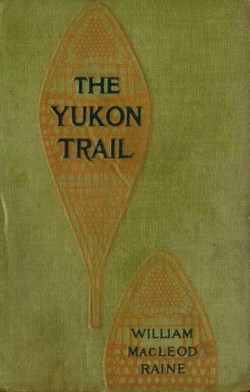 The Yukon Trail: A Tale of the North cover