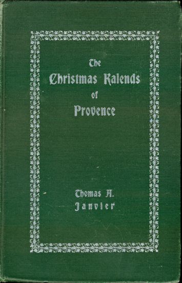 The Christmas Kalends of Provence / And Some Other Provençal Festivals cover