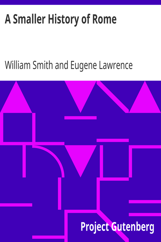 A Smaller History of Rome / from the Earliest Times to the Establishment of the Empire cover