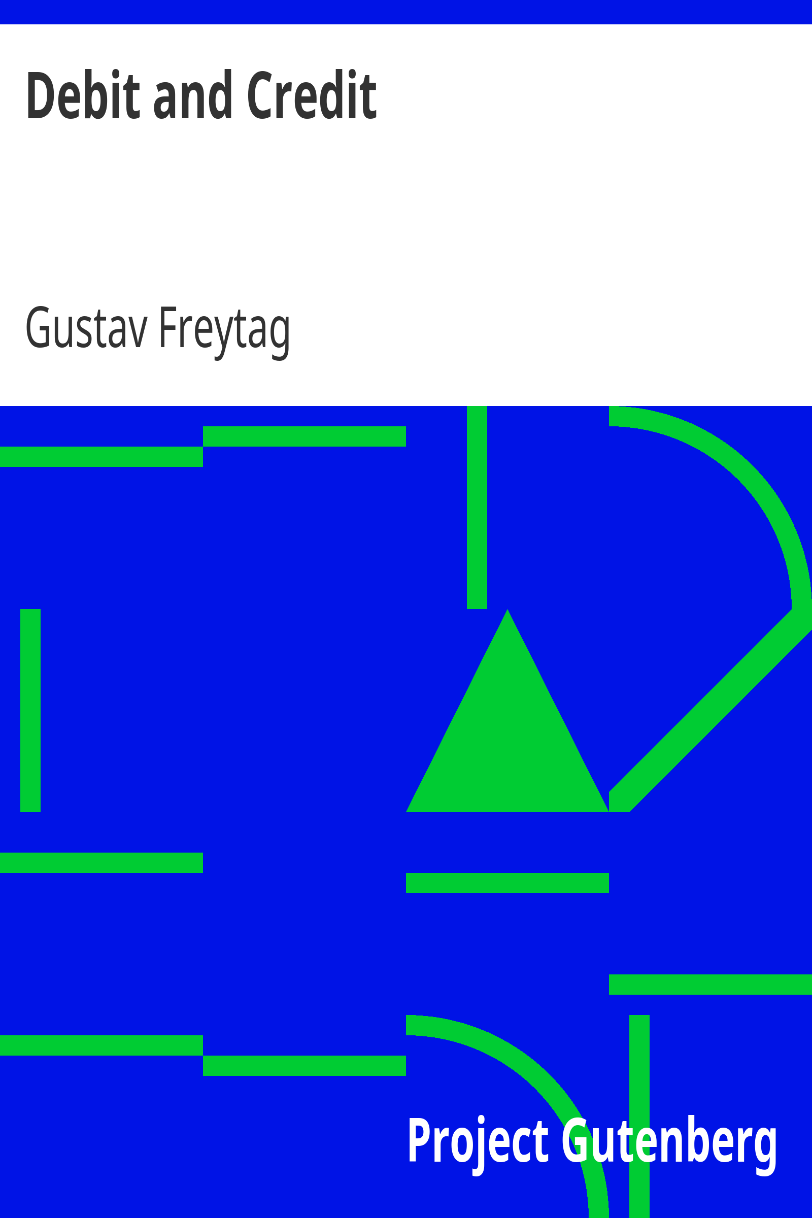 Debit and Credit / Translated from the German of Gustav Freytag cover