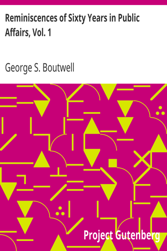 Reminiscences of Sixty Years in Public Affairs, Vol. 1 cover