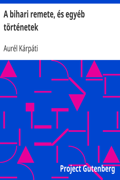 A bihari remete, és egyéb történetek cover
