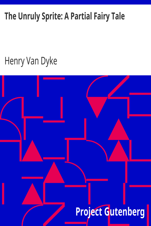 The Unruly Sprite: A Partial Fairy Tale cover