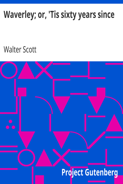 Waverley; or, 'Tis sixty years since cover