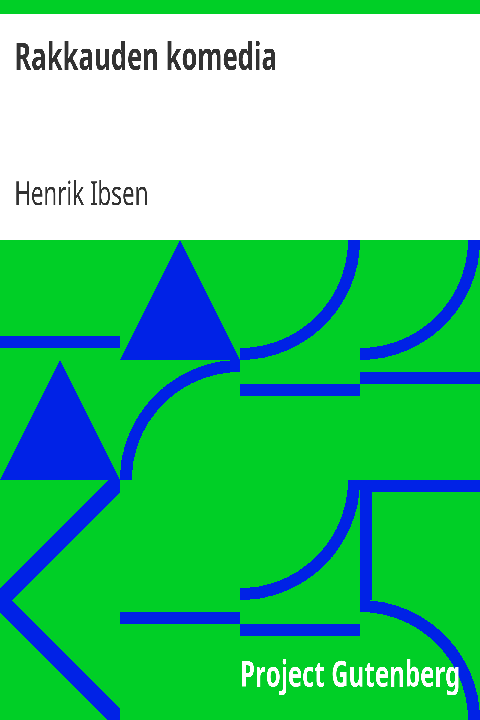 Rakkauden komedia / (1862) 3-näytöksinen komedia cover