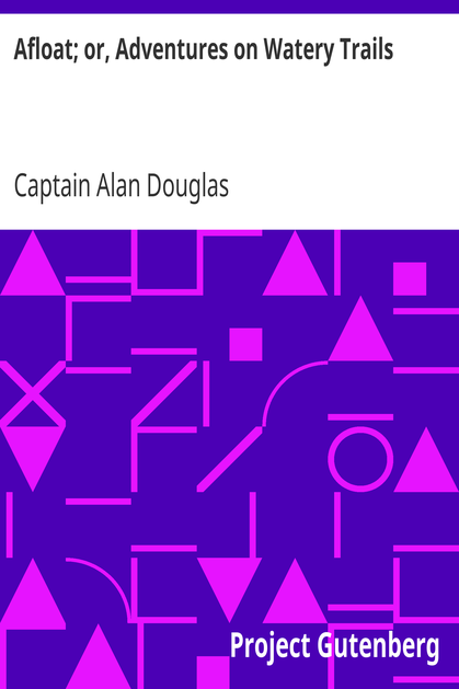 Afloat; or, Adventures on Watery Trails cover