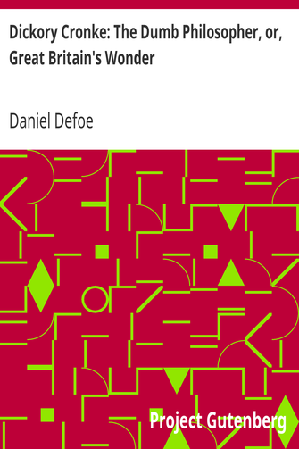 Dickory Cronke: The Dumb Philosopher, or, Great Britain's Wonder cover