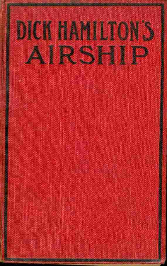 Dick Hamilton's Airship; Or, A Young Millionaire in the Clouds cover