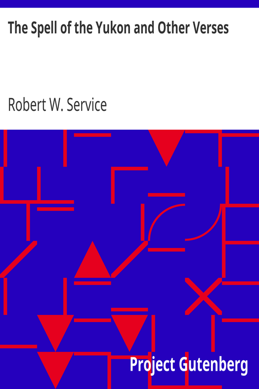 The Spell of the Yukon and Other Verses cover