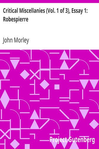 Critical Miscellanies (Vol. 1 of 3), Essay 1: Robespierre cover