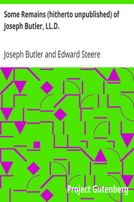 Some Remains (hitherto unpublished) of Joseph Butler, LL.D. cover