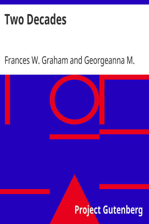 Two Decades / A History of the First Twenty Years' Work of the Woman's Christian Temperance Union of the State of New York cover