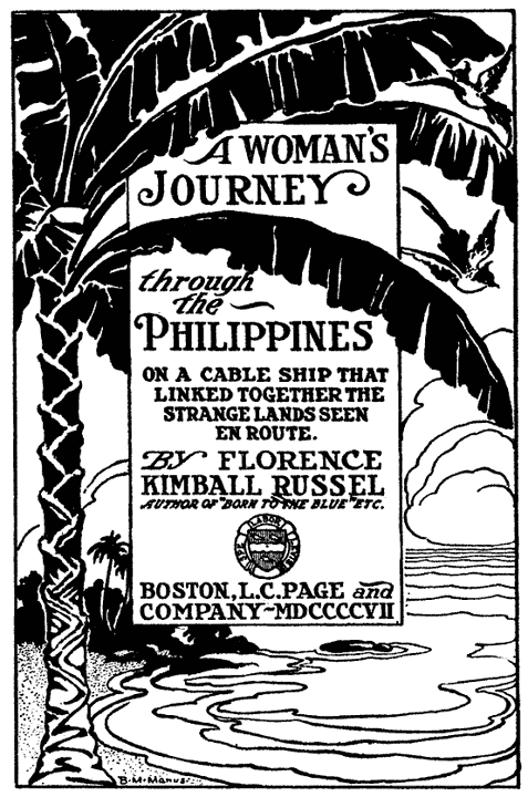 A Woman's Journey through the Philippines / On a Cable Ship that Linked Together the Strange Lands Seen En Route cover