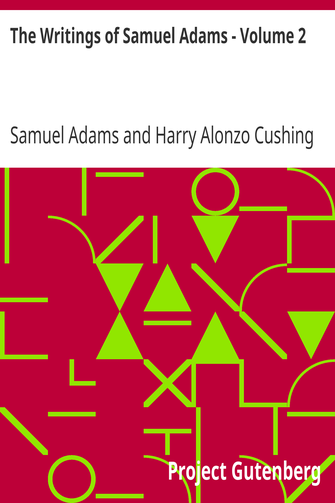 The Writings of Samuel Adams - Volume 2 cover