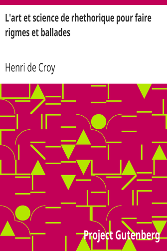 L'art et science de rhethorique pour faire rigmes et ballades cover