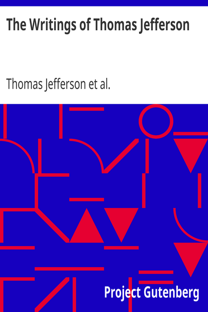The Writings of Thomas Jefferson / Library Edition - Vol. 6 (of 20) cover